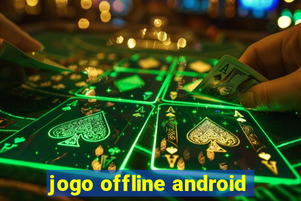 jogo offline android